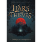 Of Liars and Thieves - Hardcover