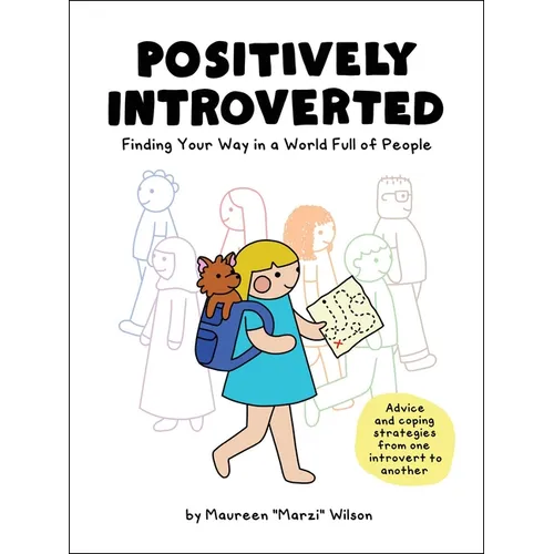 Positively Introverted: Finding Your Way in a World Full of People - Hardcover