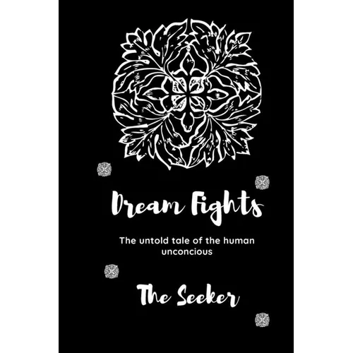 Dream Fights: The untold tale of the Human unconscious - Paperback