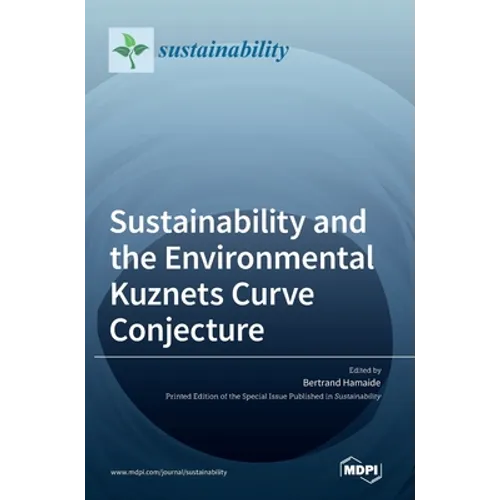 Sustainability and the Environmental Kuznets Curve Conjecture - Hardcover