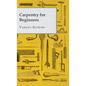 Carpentry for Beginners - Hardcover