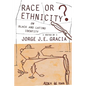 Race or Ethnicity?: On Black and Latino Identity - Paperback