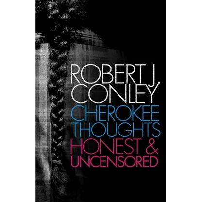 Cherokee Thoughts: Honest and Uncensored - Paperback