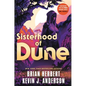 Sisterhood of Dune: Book One of the Schools of Dune Trilogy - Paperback