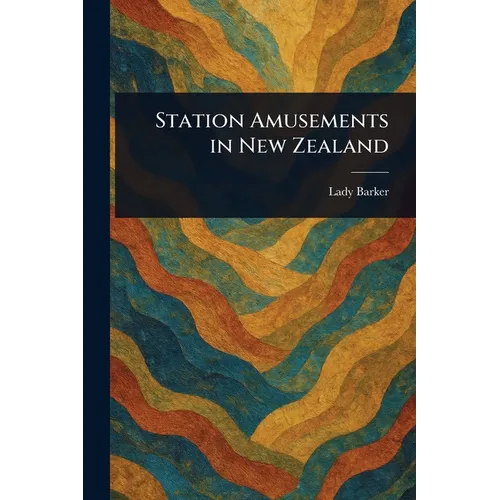 Station Amusements in New Zealand - Paperback