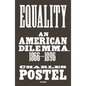 Equality: An American Dilemma, 1866-1896 - Paperback