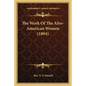 The Work Of The Afro-American Women (1894) - Paperback