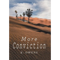 More Conviction - Hardcover