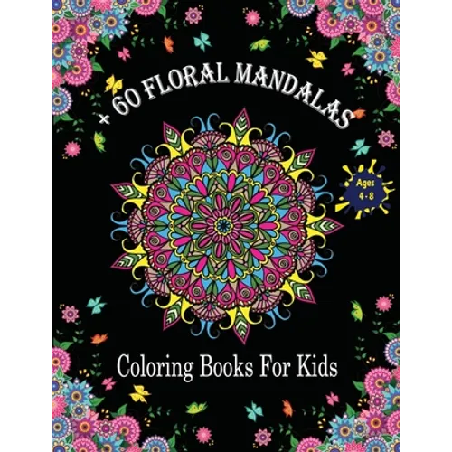 + 60 Mandala Coloring Books For Kids Ages 4-8: Coloring Book for kids with Fun, Easy, and Relaxing . - Paperback