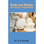 Bride and Blades: How to Survive a Surgical Marriage - Hardcover