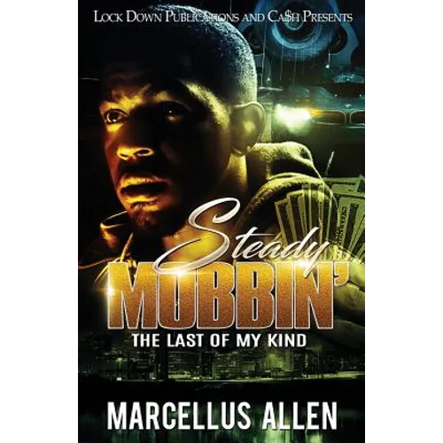 Steady Mobbin': The Last of my Kind - Paperback