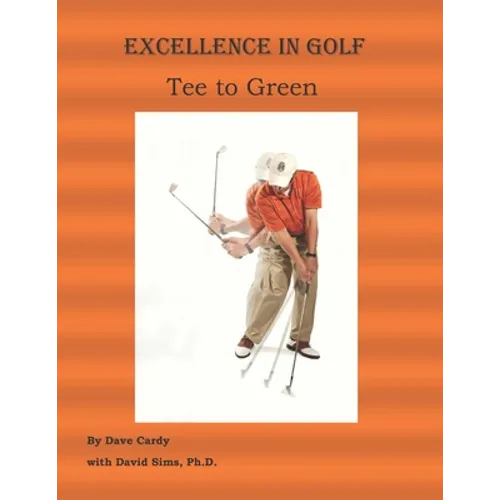 Excellence in Golf Tee to Green - Paperback