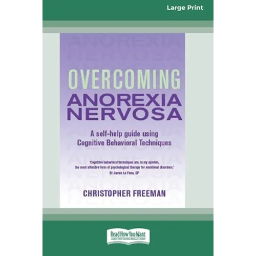 Overcoming Anorexia Nervosa (16pt Large Print Edition) - Paperback