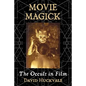 Movie Magick: The Occult in Film - Paperback