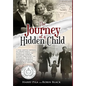 The Journey of a Hidden Child - Hardcover