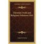 Christian Truth and Religious Delusions 1941 - Hardcover