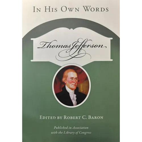 Thomas Jefferson: In His Own Words - Paperback