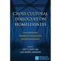 Cross-Cultural Dialogues on Homelessness: From Pretreatment Strategies to Psychologically Informed Environments - Paperback