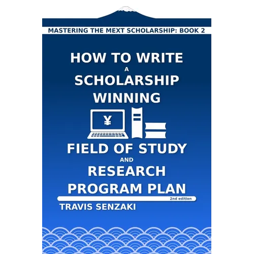 How to Write a Scholarship-Winning Field of Study and Research Program Plan - Paperback