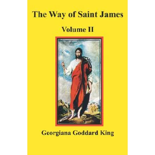 The Way of Saint James, Volume II - Paperback