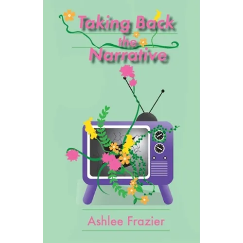 Taking Back the Narrative - Paperback