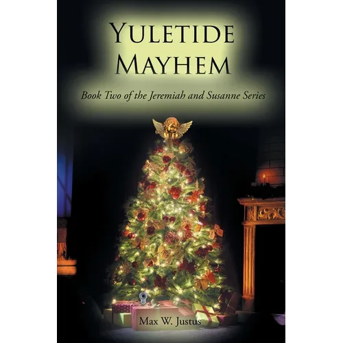 Yuletide Mayhem: Book Two of the Jeremiah and Susanne Series - Paperback