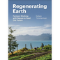 Regenerating Earth: Farmers Working with Nature to Feed Our Future - Hardcover