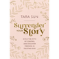 Surrender Your Story: Ditch the Myth of Control and Discover Freedom in Trusting God - Hardcover