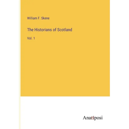 The Historians of Scotland: Vol. 1 - Paperback