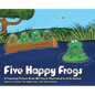 Five Happy Frogs - Hardcover