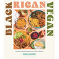 Black Rican Vegan: Fire Plant-Based Recipes from a Bronx Kitchen - Paperback