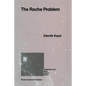 The Roche Problem: And Its Significance for Double-Star Astronomy - Paperback