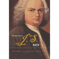 The True Life of Johann Sebastian Bach - Hardcover