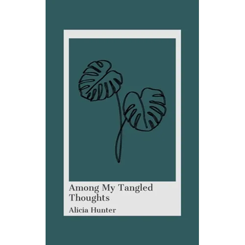 Among My Tangled Thoughts - Paperback