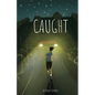 Caught - Paperback