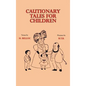 Cautionary Tales for Children - Hardcover