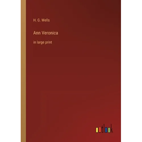 Ann Veronica: in large print - Paperback