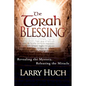 Torah Blessing: Revealing the Mystery, Releasing the Miracle - Paperback