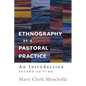 Ethnography as a Pastoral Practice: An Introduction (Second Edition) - Paperback