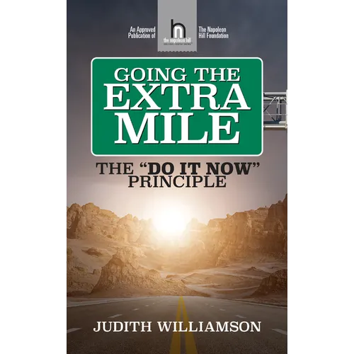 Going the Extra Mile: The Do It Now: Principle - Paperback