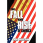 The Fall and Rise of America - Paperback