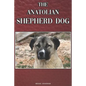 The Anatolian Shepherd Dog: A Complete and Comprehensive Beginners Guide To: Buying, Owning, Health, Grooming, Training, Obedience, Understanding - Paperback