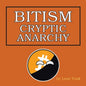 Bitism: Cryptic Anarchy - Paperback