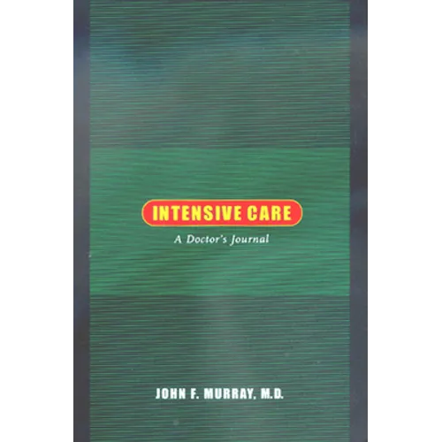 Intensive Care: A Doctor's Journal - Paperback