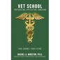 Vet School: Preparation, Application, Admission - Hardcover