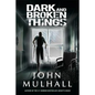 Dark and Broken Things - Paperback