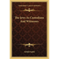 The Jews As Custodians And Witnesses - Paperback