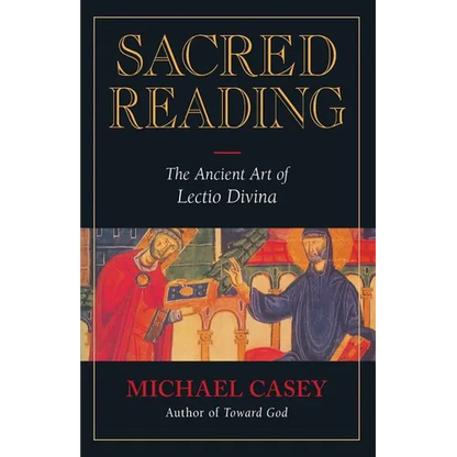 Sacred Reading: The Ancient Art of Lectio Divina - Paperback