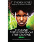 To Stand With Power on This Ground - Paperback