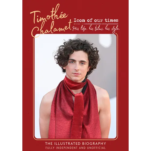 Timothée Chalamet - Icon of Our Times - Hardcover